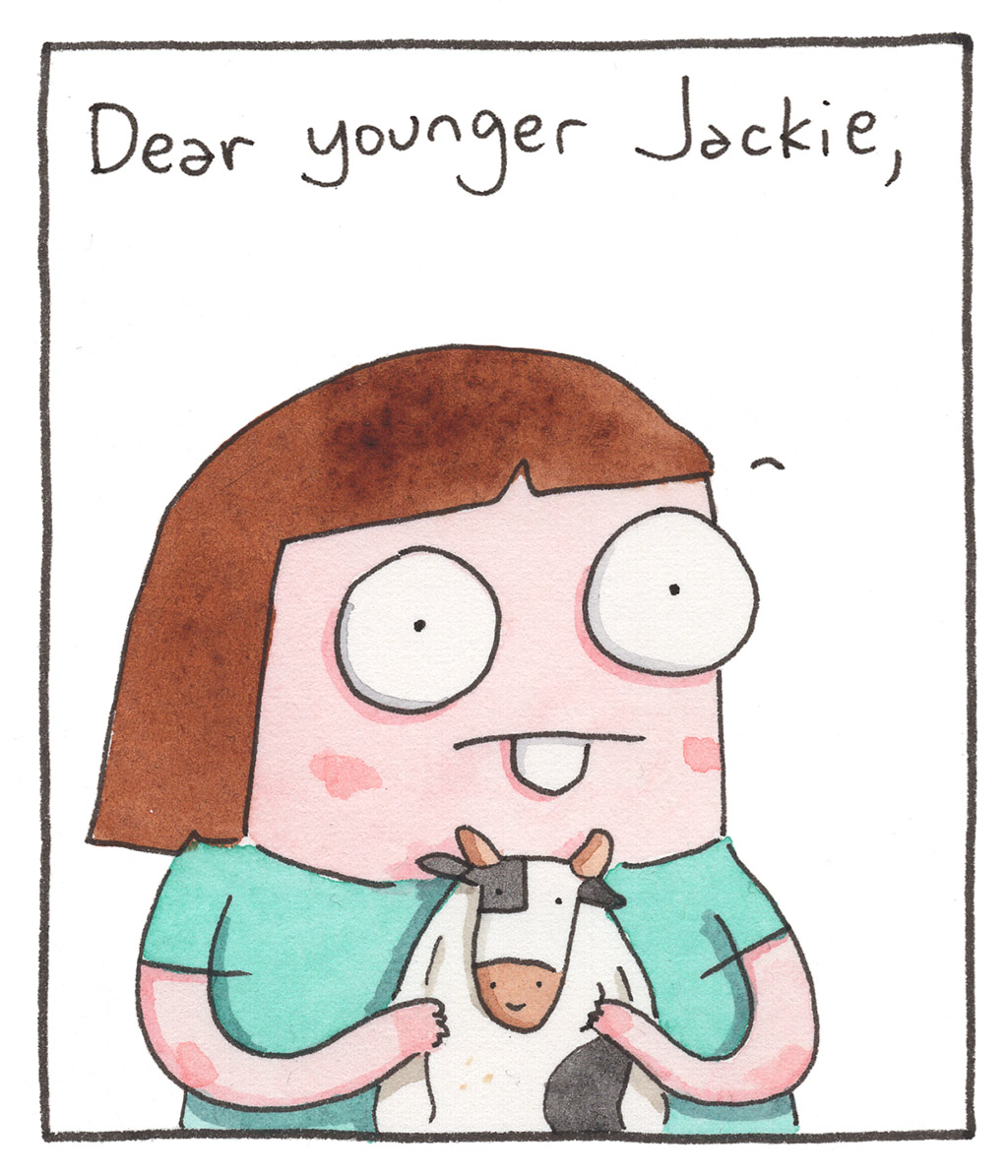 Dear Younger Jackie