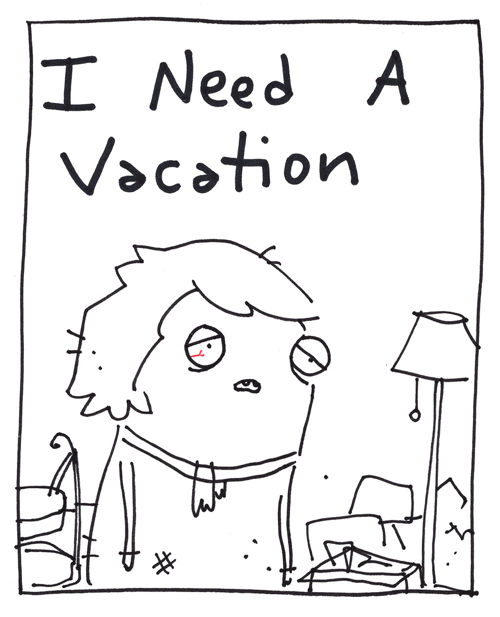 Need A Vacation